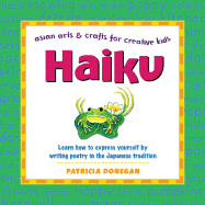 Haiku: Learn to Express Yourself by Writing Poetry in the Japanese Tradition