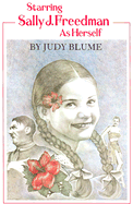 Starring Sally J. Freedman as Herself