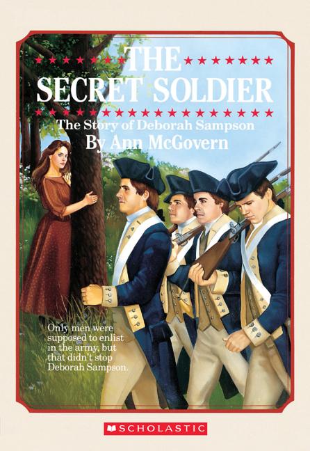 Secret Soldier, The: The Story of Deborah Sampson